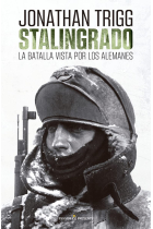 Stalingrado. La batalla vista por los Alemanes