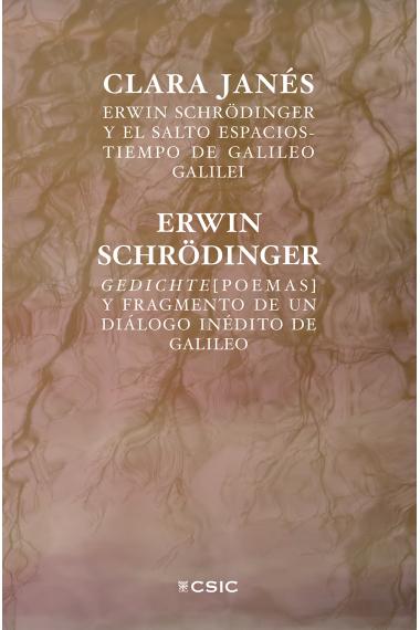 Erwin Schrödinger y el salto espacios tiempo de Galileo Galilei. Gedichte (Poemas) y fragmento de un diálogo inédito de Galileo