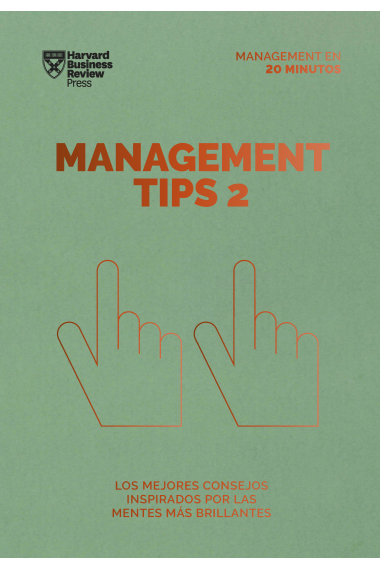 Management Tips 2. Serie Management en 20 minutos. Los mejores consejos inspirados por las mentes más brillantes