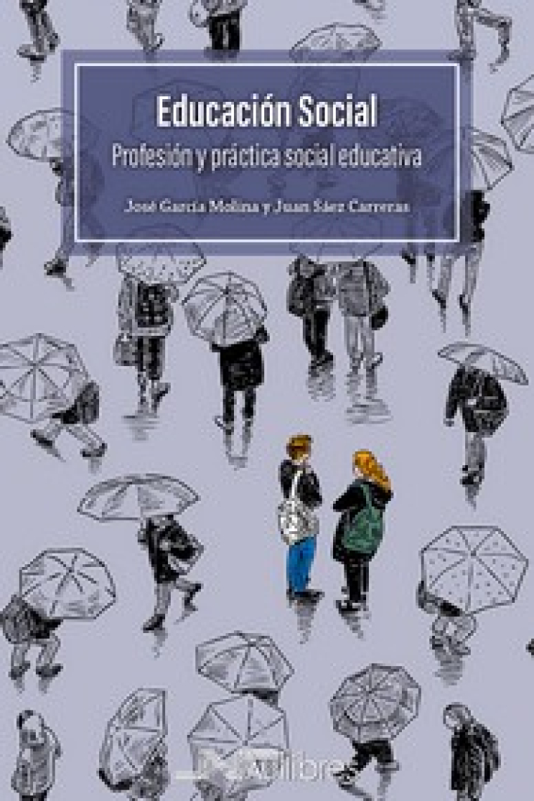 Educación Social. Profesión y práctica social educativa