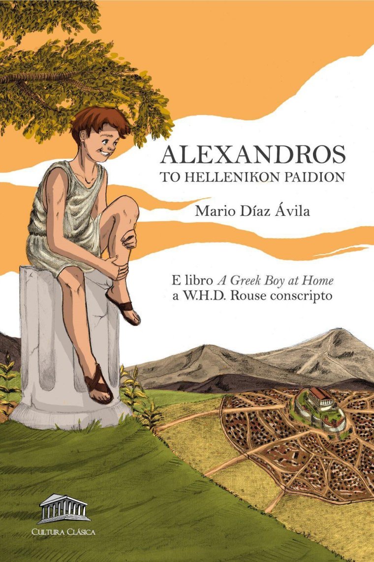 Alexandros: to Hellenikon Paidion (E libro A Greek Boy at Home a W.H.D. Rouse conscripto)