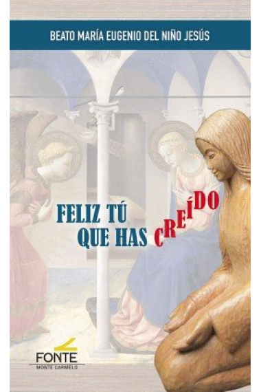 Feliz Tú que has creído