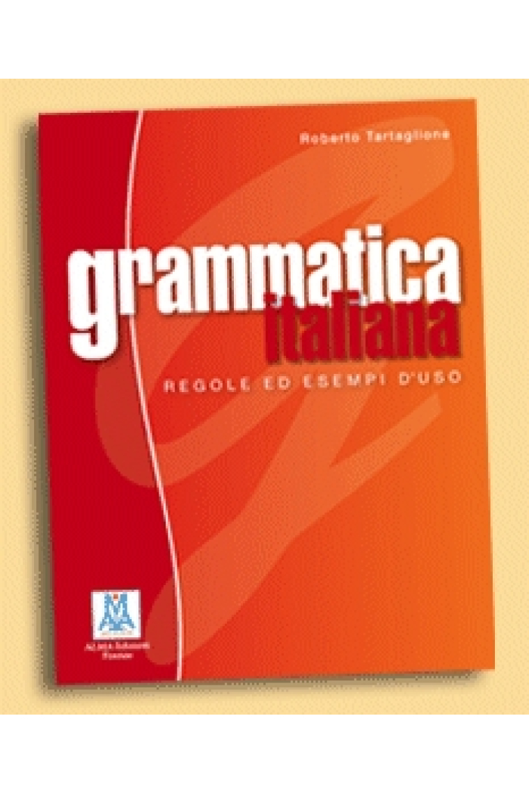 Grammatica Italiana. Regole ed esempi d'uso. A1/B2