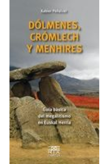 Dólmenes, crómlech y menhires