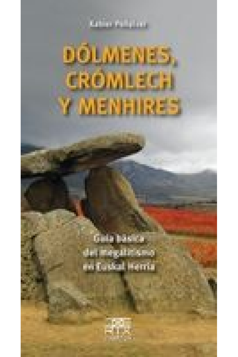 Dólmenes, crómlech y menhires