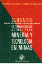 Glosario de términos de uso actual para minería y tecnología en minas :  inglés-español/español-inglés