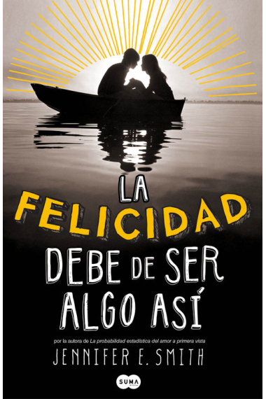 La felicidad debe de ser algo así