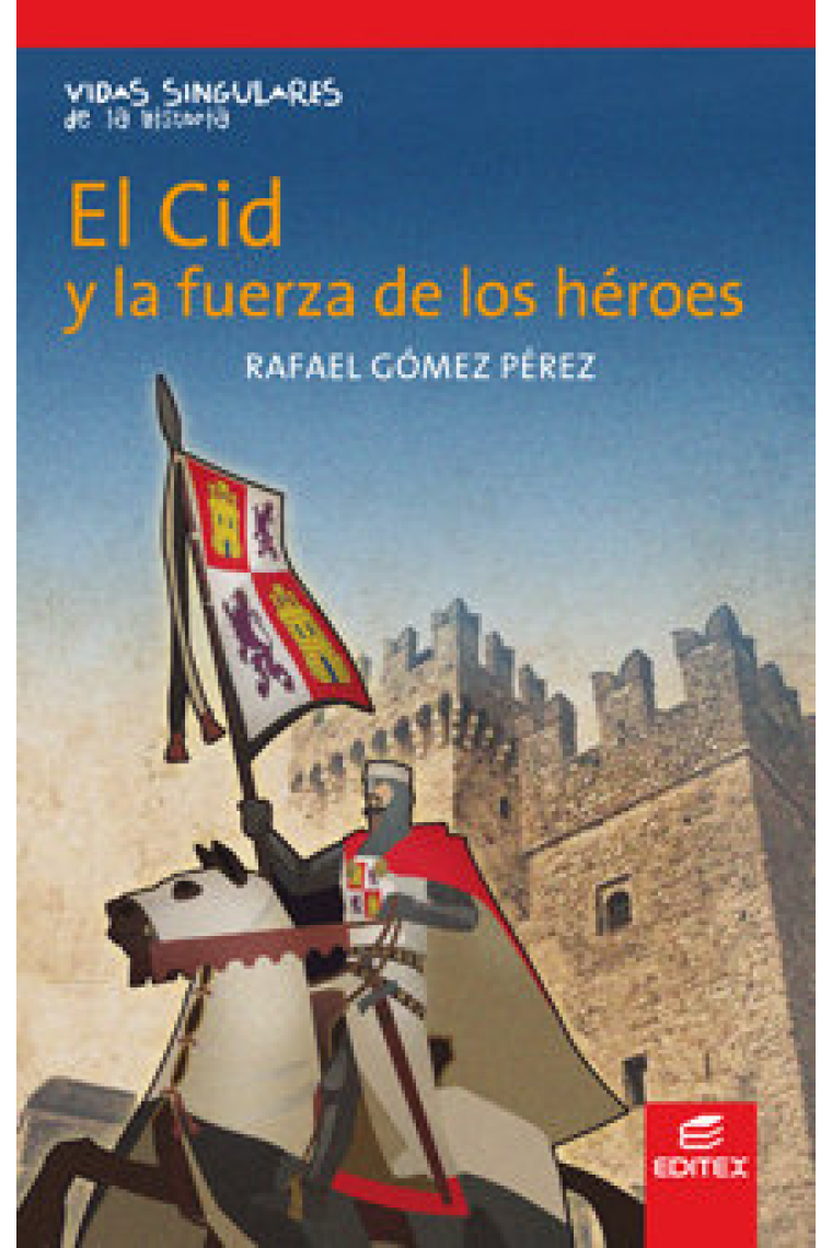 El Cid y la fuerza de los héroes