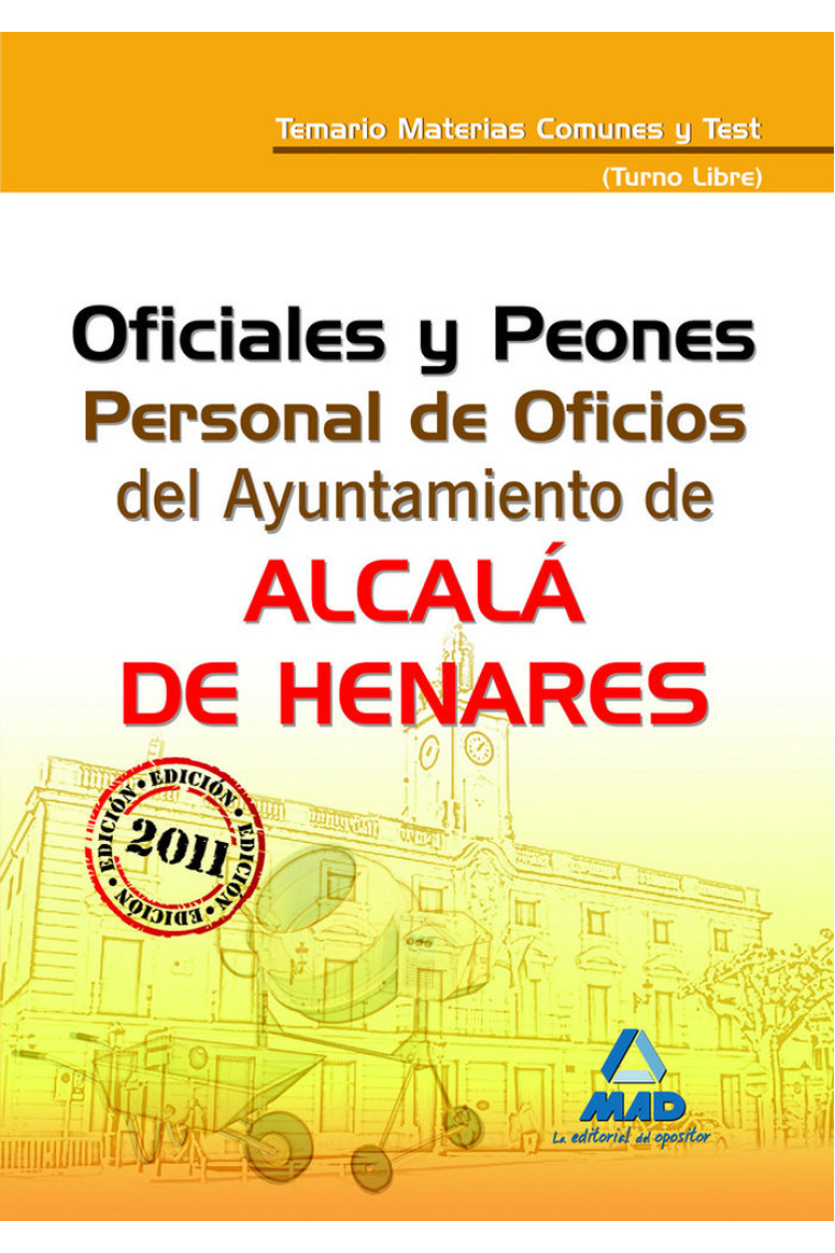 Oficiales y peones. Personal de oficios del ayuntamiento de alcalá de henares (turno libre). Temario