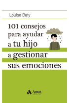 101 consejos para ayudar a tu hijo a gestionar sus emociones