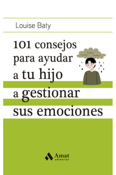 101 consejos para ayudar a tu hijo a gestionar sus emociones