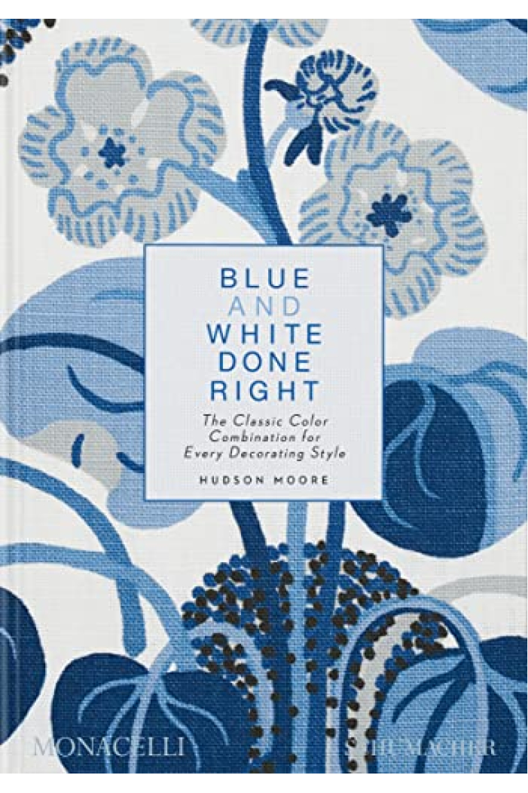 Blue and White Done Right: The Classic Color Combination for Every Decorating Style