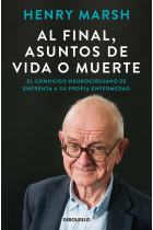 Al final, asuntos de vida o muerte. El conocido neurocirujano se enfrenta a su propia enfermedad