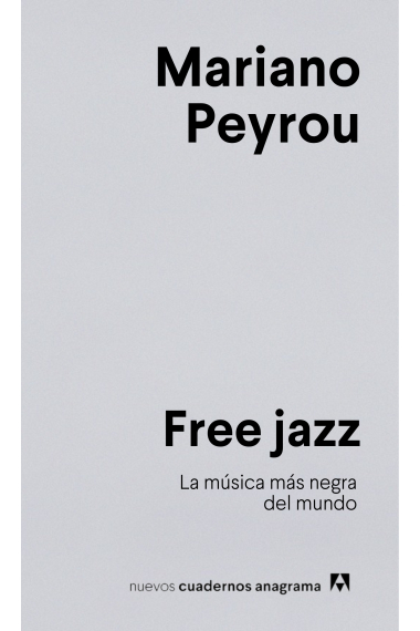 Free jazz. La música más negra del mundo