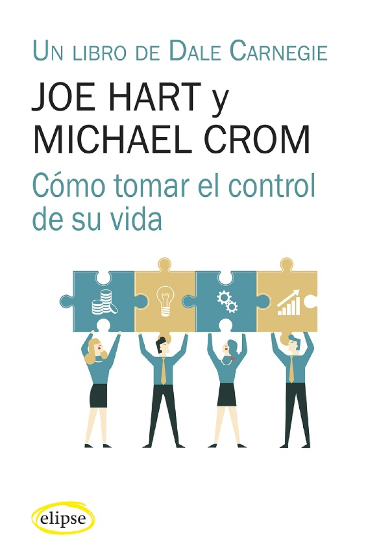 Cómo tomar el control de su vida (Dale Carnegie & Associates)