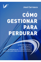 COMO GESTIONAR PARA PERDURAR