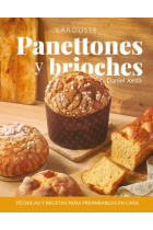 Panettones y brioches. Técnicas y recetas para preparar en casa