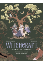 Witchcraft - A Graphic History: Stories of wise women, healers and magic