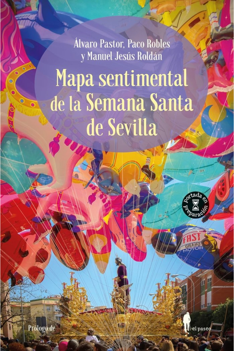 Mapa sentimental de la Semana Santa de Sevilla