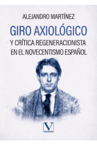 GIRO AXIOLOGICO Y CRITICA REGENERACIONISTA EN EL NOVECENTISM