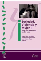 Sociedad, violencia y mujer II. Retos para abordar un cambio social