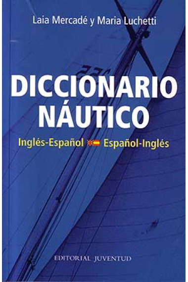 Diccionario Náutico. Español-Inglés/Inglés-Español