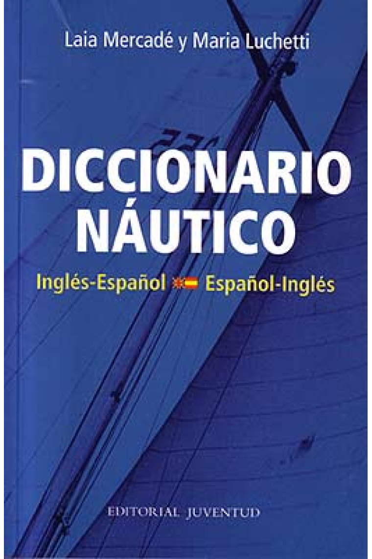 Diccionario Náutico. Español-Inglés/Inglés-Español