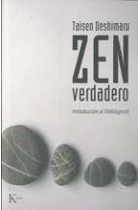 Zen verdadero: introducción al Shobogenzo