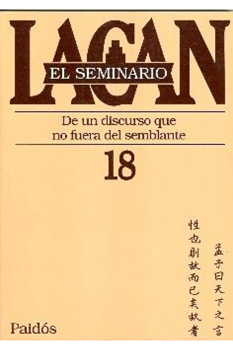 El Seminario de Lacan 18. De un discurso que no fuera el semblante