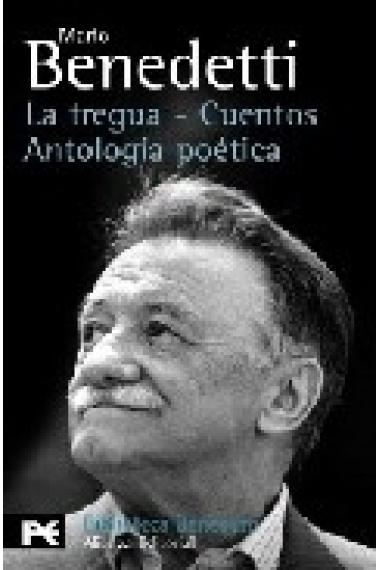 La tregua / Cuentos / Antología poética