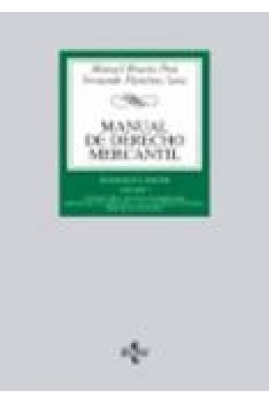 Manual de derecho mercantil. Vol I.