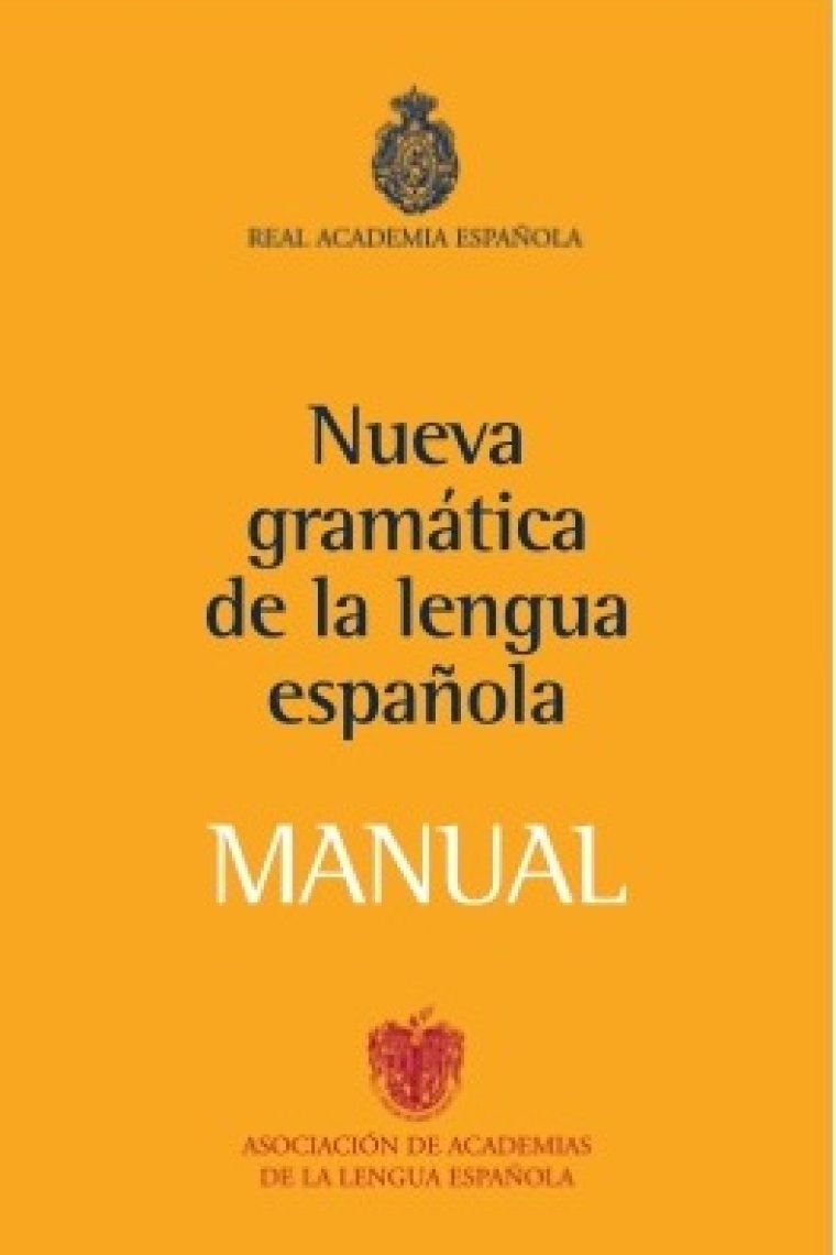 Nueva gramática de la lengua española: Manual