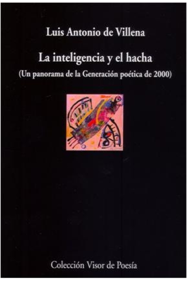 La inteligencia y el hacha (Un panorama de la generación poética de 2000)