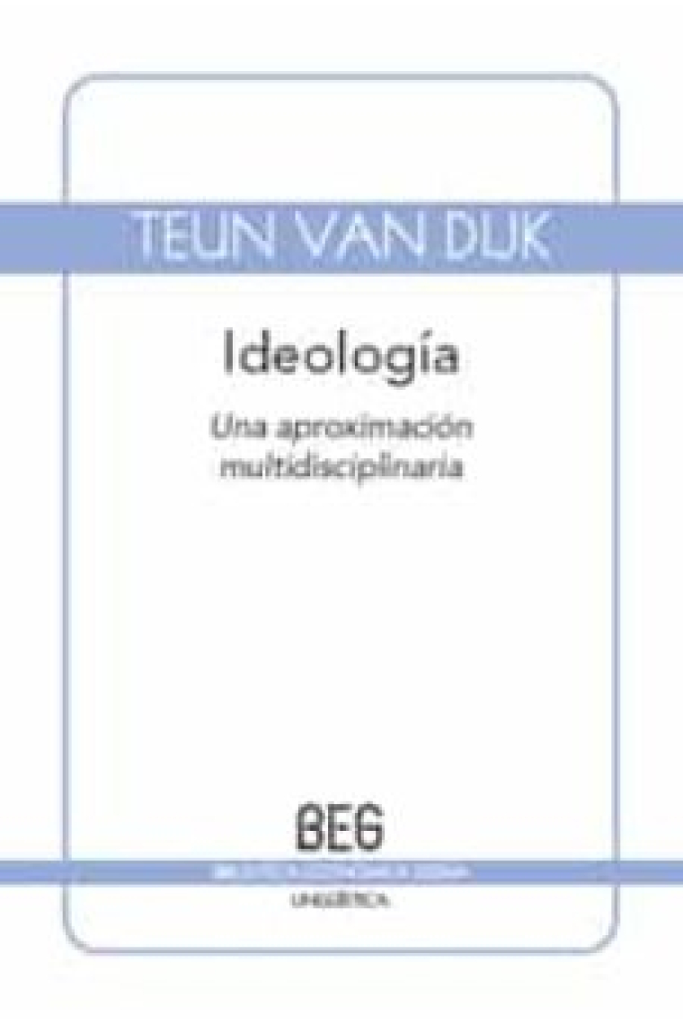 Ideología. Una aproximación multidisciplinaria