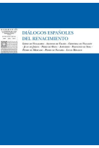 Diálogos españoles del Renacimiento: López de Villalobos · Alfonso de Valdés · Cristóbal de Villalón · Juan de Jarafa · Pérez de Oliva · Anónimos · Francisco de Sosa · Pedro de Mercado · Pedro de Navarro · Lucas Hidalgo