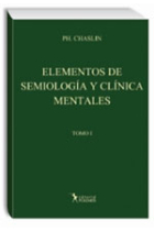 Elementos de semiología y clinica mentales. Tomo I