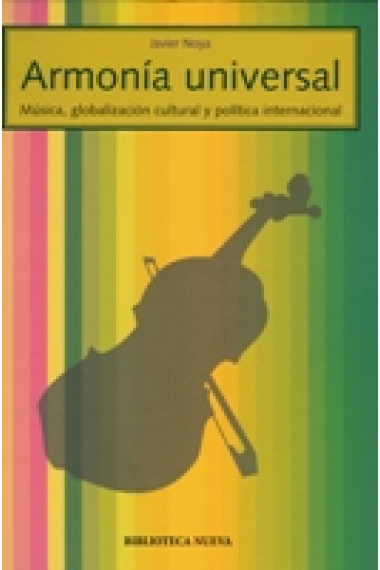 Armonía universal. Música, globalización cultural y política internacional