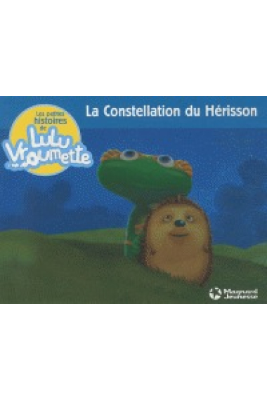 Les petites histoires de Lulu Vroumette Tome 3 La Constellation du Hérisson