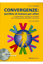 CONVERGENZE: iperlibro di italiano per affari. Libro + DVD-ROM (B2-C2)