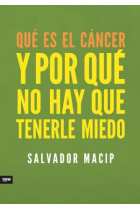 Qué es el cáncer y por qué no hay que tenerle miedo