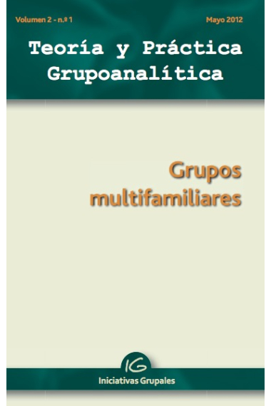 Teoría y Práctica Grupoanalítica. Volumen 2 nº 1. Grupos familiares