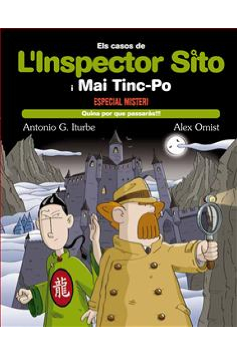 Especial misteri. Quina por que passaràs! (Els casos de l'Inspector Sito i Mai Tinc-Po)