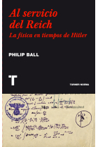 Al servicio del Reich. Los físicos en tiempos de Hitler