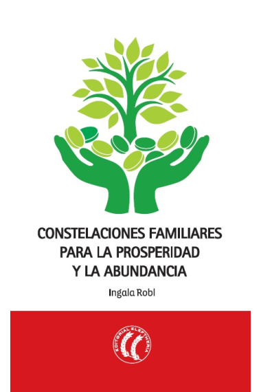 Constelaciones familiares para la prosperidad y la abundancia