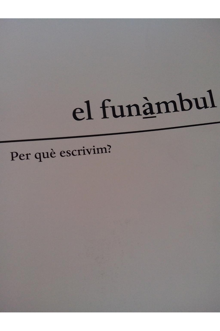 Per què escrivim? El funàmbul número 2 Revista de cultura Estiu 2014