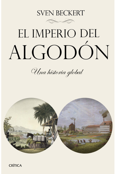 El imperio del algodón. Una nueva historia del capitalismo