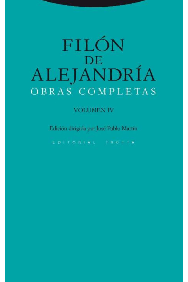 Obras completas (Volumen IV): Sobre los sueños / Sobre Abraham / Sobre José / Sobre las virtudes / Premios y castigos