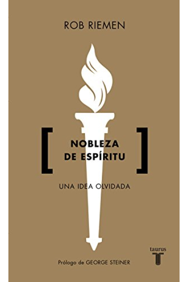 Nobleza de espíritu: una idea olvidada