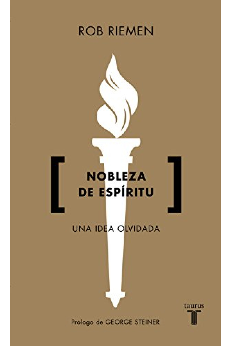 Nobleza de espíritu: una idea olvidada