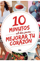 10 minutos al día para cuidar tu corazón